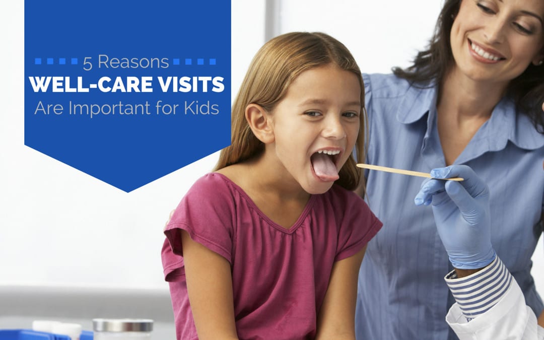 5 reasons Well-Care Visits are important for kids