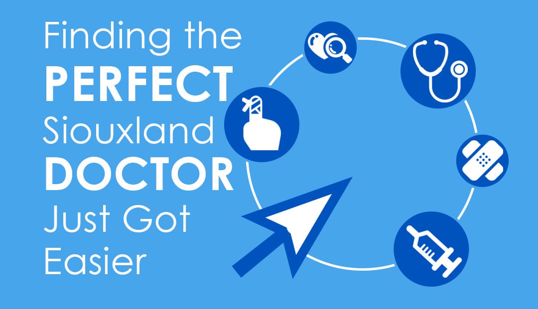 Finding The Perfect Siouxland Doctor