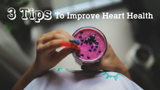 3 tips to improve heart health