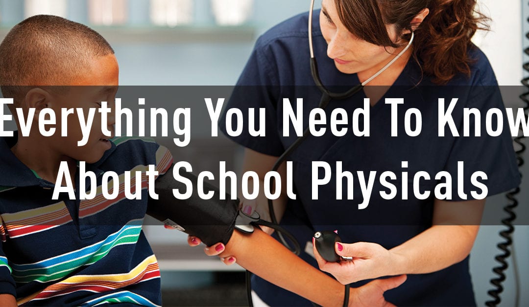 Everything you need to know about school physicals